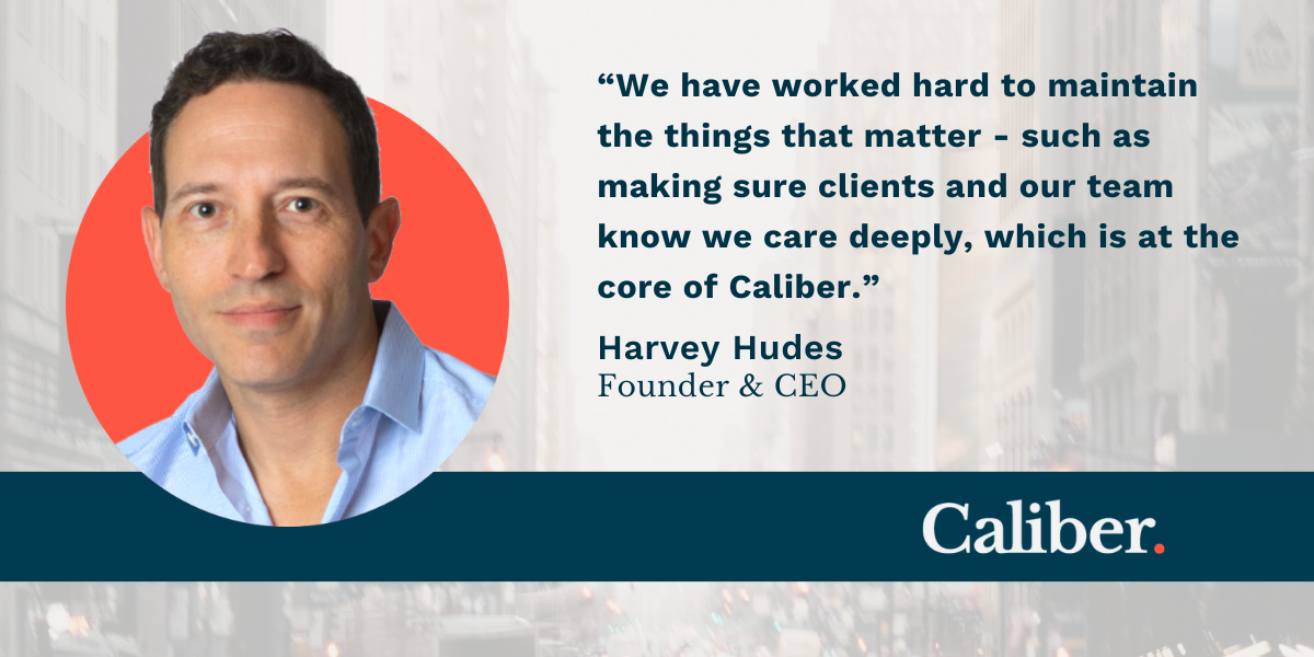 Staff Spotlight: Caliber Founder & CEO Harvey Hudes