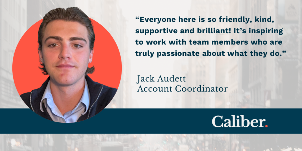 Account Coordinator Jack Audett on Caliber's Team and Award-Winning Company Culture